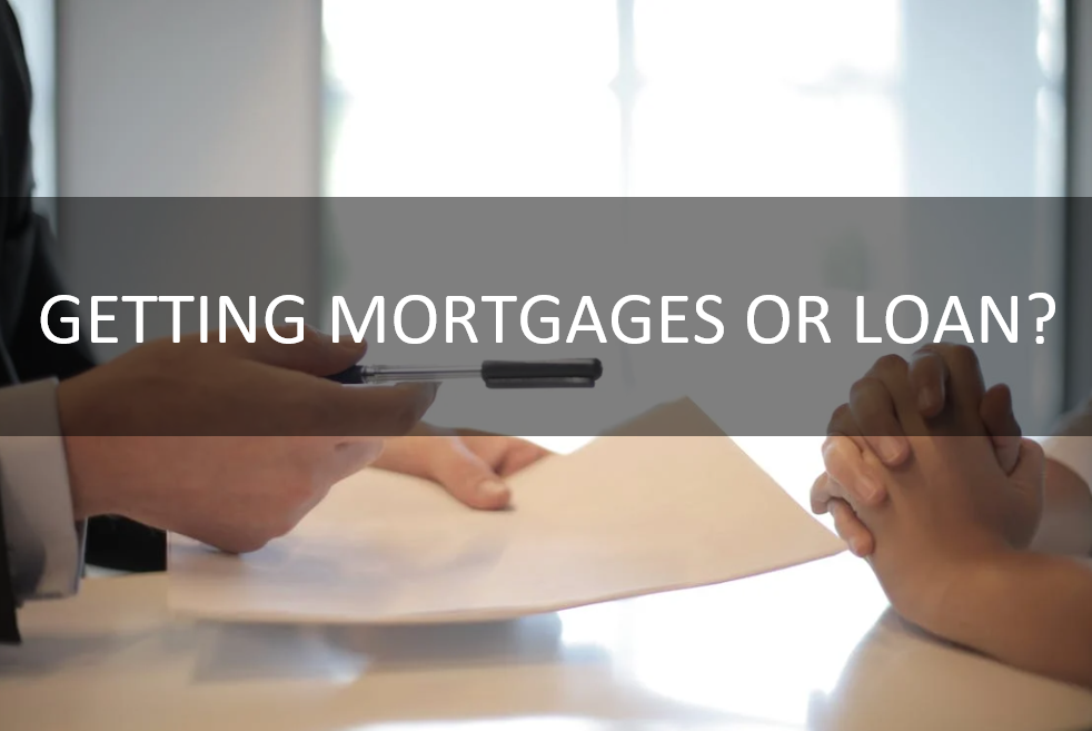 What are the important things to know when getting mortgages and loans?